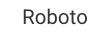 Roboto